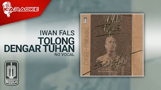 Iwan Fals - Tolong Dengar Tuhan ( Karaoke Video) | No Vocal