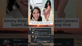Kimmy Khay Selingkuhan David Clement Suami Agnes Jennifer Yang Viral selebgram gosip beritaviral