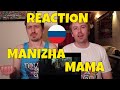 MANIZHA - МАМА - REACTION - Russia - Eurovision 2021