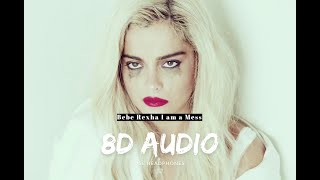 8D Audio 🎧 - Bebe Rexha Im A Mess