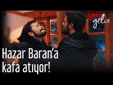 Hazar Baran'a Kafa Atıyor! - Yeni Gelin