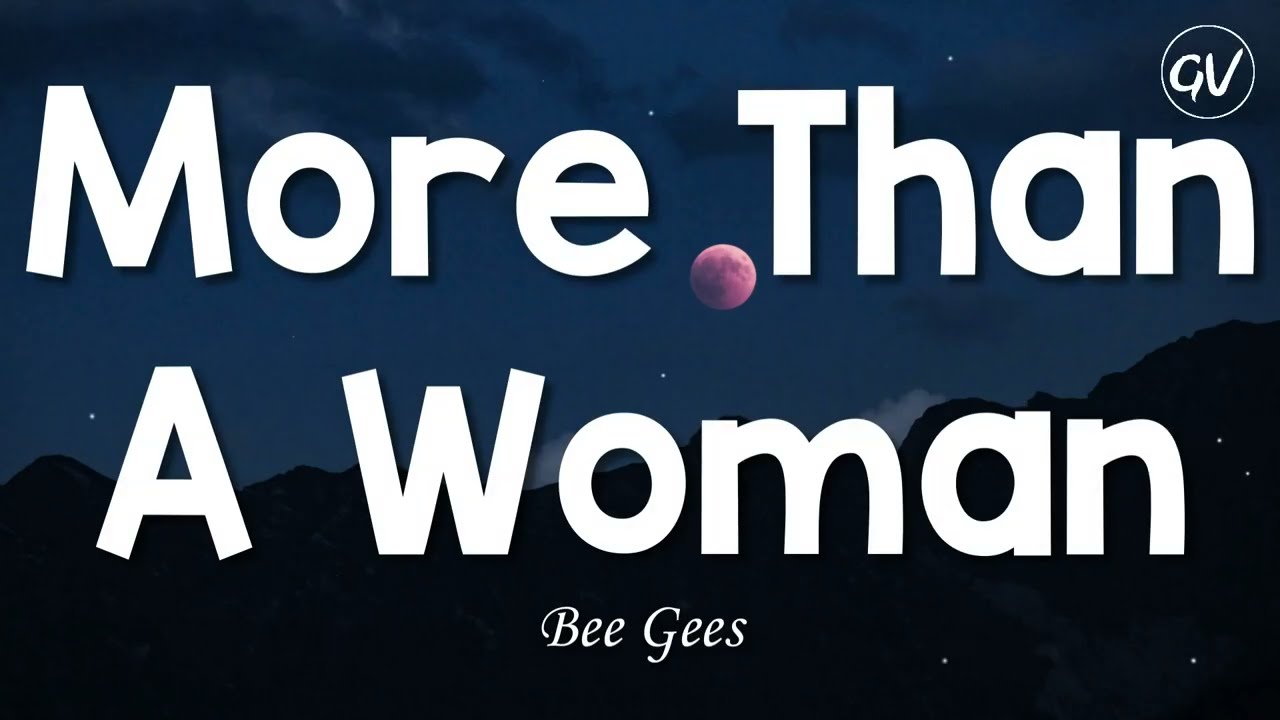 Download Bee Gees - More Than A Woman [Lyrics] MP3