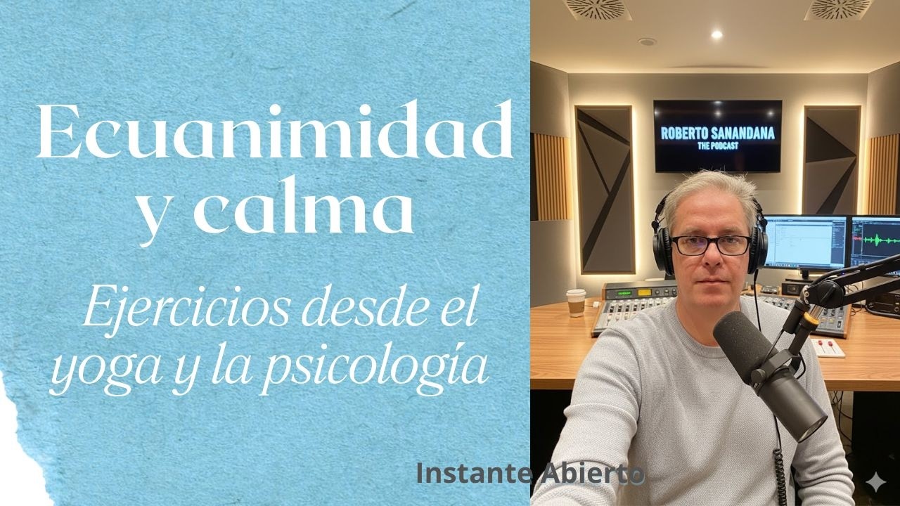 Ecuanimidad y calma - El observador interno.