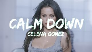 Selena Gomez - Calm Down (Solo Version Lyrics)