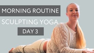 DAY 3 | Morning Rituals | Sculpting Yoga