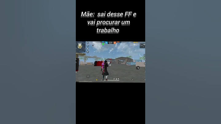 Mãe: sai desse FF e vai procurar um trabalho #memes #freefire #freefire