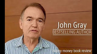 ジョン・グレイさんによる『happy money』の紹介　John Gray’'s happy money book review  | KEN HONDA |