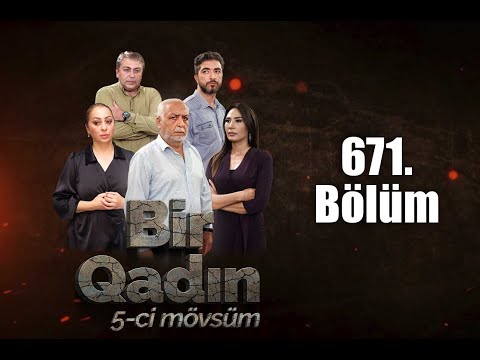 Bir Qadın 671-ci seriya TAM BÖLÜM - 21:30-da Atv-də və MetaFlix-də