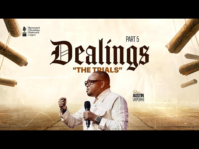 Dealings "The Trials" pt5 || Rev. Austin Ukporhe || Community Bible Study || 27th July 2026