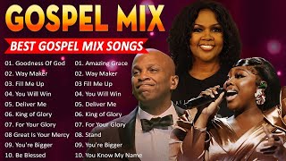 Goodness Of God, Fill Me Up... 💥 Best Gospel Mix Nonstop Playlist 💥 Cece Winans, Sinach, Tasha Cobbs