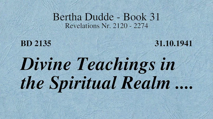 BD 2135 - DIVINE TEACHINGS IN THE SPIRITUAL REALM ...