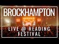 BROCKHAMPTON | Live @ Reading Festival Full Concert