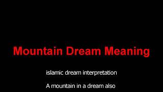 Mountain | Dream Meaning | Islamic Interpretation