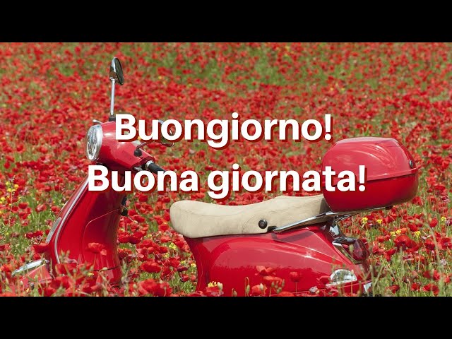 Buongiorno! Buona giornata! - YouTube