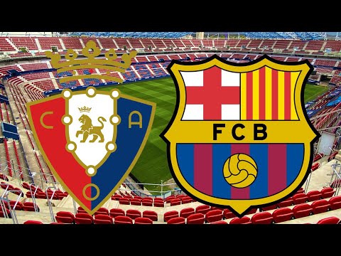 Osasuna vs Barcelona, La Liga 2021 - MATCH PREVIEW
