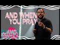 And When You Pray | Petey Bingham | Celebration Everywhere