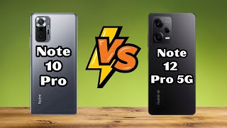 Redmi Note 10 Pro vs Redmi Note 12 Pro 5G Redmi Note 10 Pro vs Redmi Note 12 Pro 5G