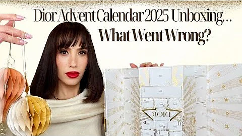 Dior 2025 Advent Calendar Unboxing... What Went Wrong?