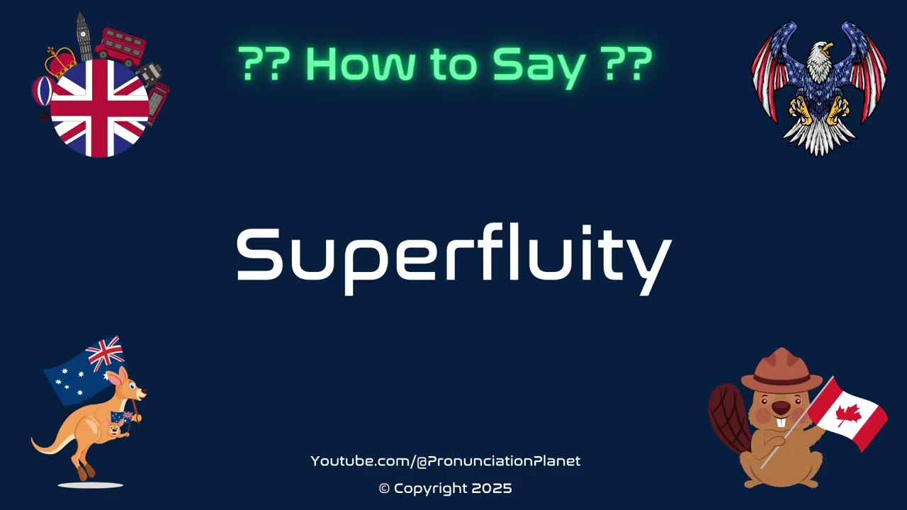 🌊💎 How to Pronounce Superfluity? (CORRECTLY) | Pronunciation Planet
