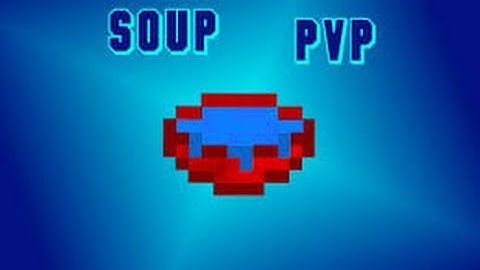 1v1 Soup Pvp