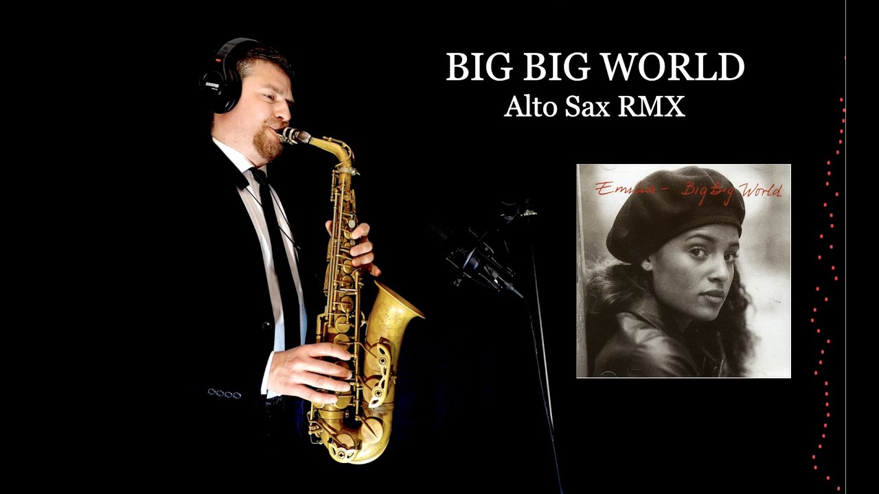BIG BIG WORLD Emilia Alto Sax RMX Free Score YouTube