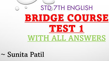 Bridge Course |Test 1 st |Std 7th |English|Sunita Patil|