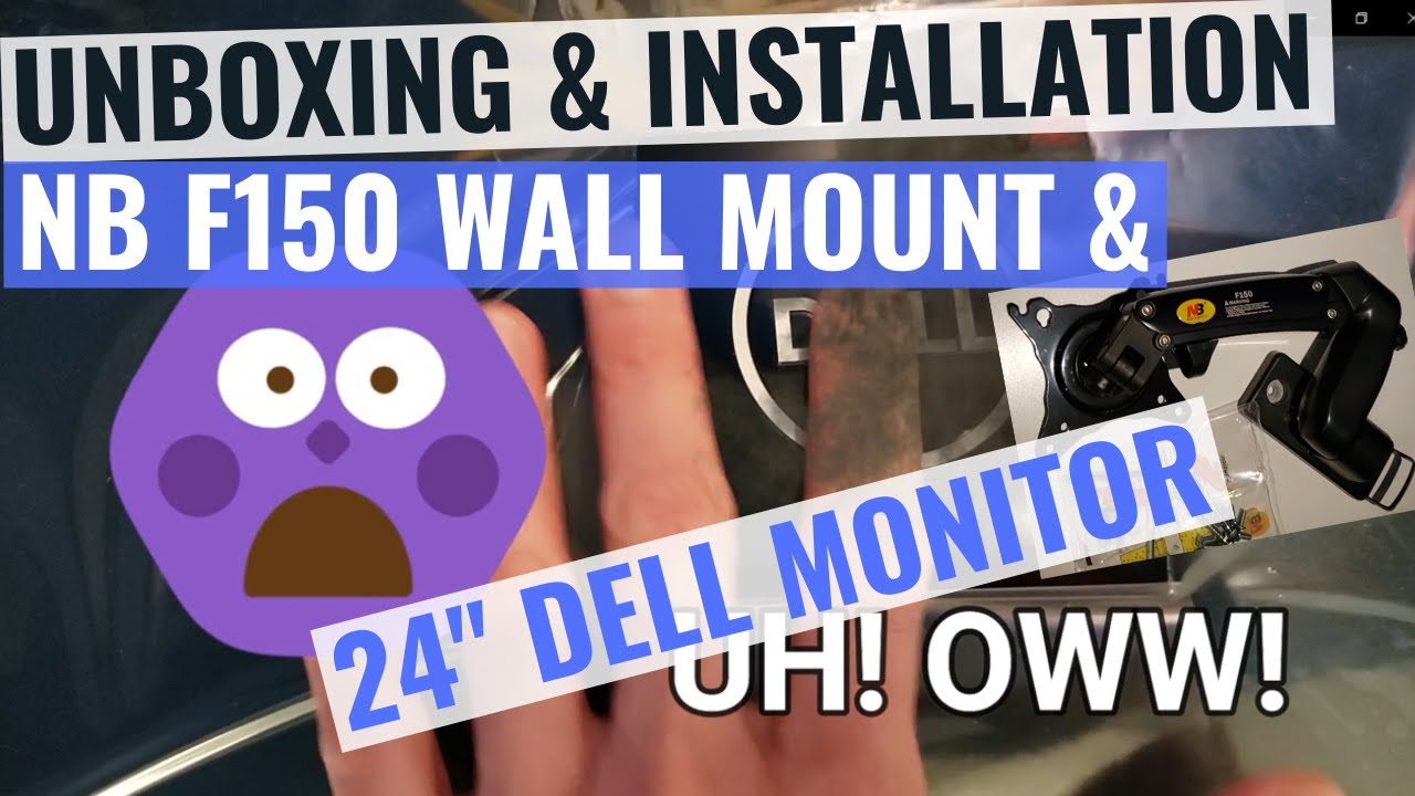 Unboxing & Installation NB North Bayou F150B monitor wall mount Dell