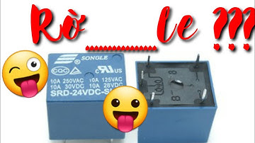 Rơ Le Rờ Le Relay #1: Là gì? và những linh kiện điện tử cơ bản có liên quan