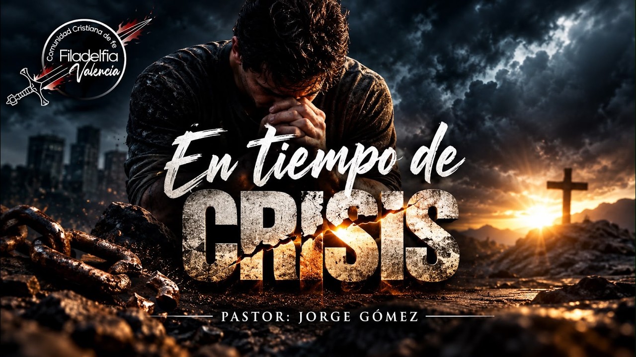 En Tiempo De Crisis  -  CC Filadelfia Valencia - P. Jorge Gomez