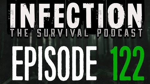 Infection – The SURVIVAL PODCAST Episode 122 – Kayd Hendricks from ARK