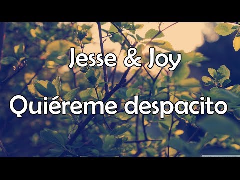 Putar Quiéreme Despacito - Jesse & Joy