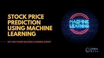 09. Build Stock price prediction using Machine learning | Machine Learning Assignment Help