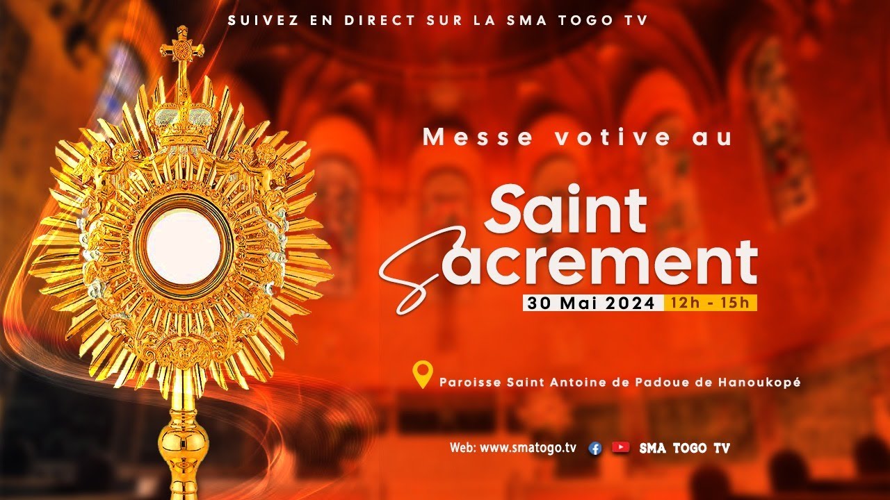 SMA TOGO MESSE VOTIVE AU SAINT SACREMENT PAROISSE SAINT ANTOINE DE