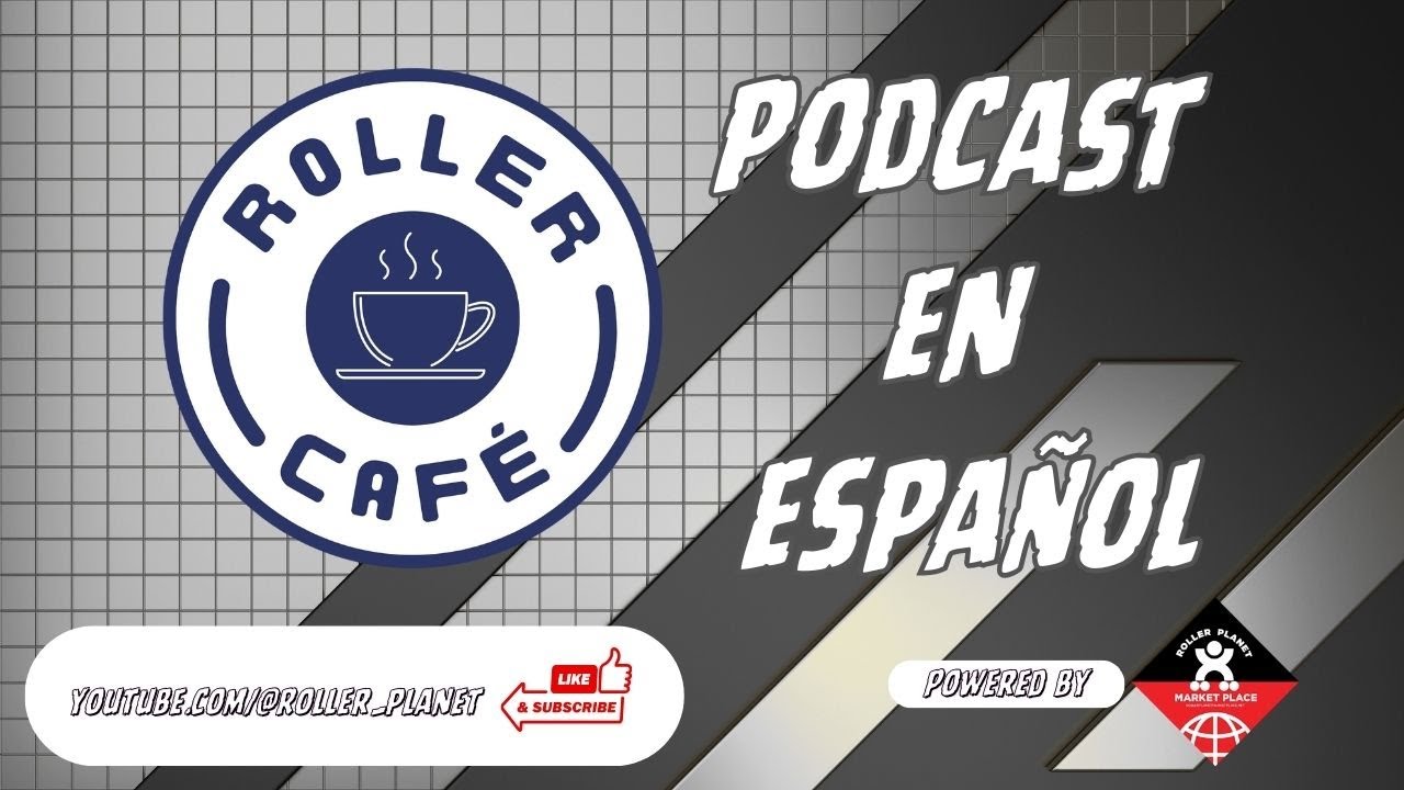 Roller Café: Podcast en Español - Episodio 14