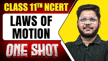 LAWS OF MOTION in 1 Shot || FULL Chapter Coverage (Concepts+PYQs) || Class 11th Physics