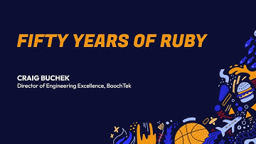 RubyConf 2024 Fifty Years of Ruby by Craig Buchek