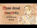 Meme Music Medley - Medieval Style - Bardcore