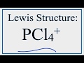 PCl4+ Lewis Structure and Valence Electrons