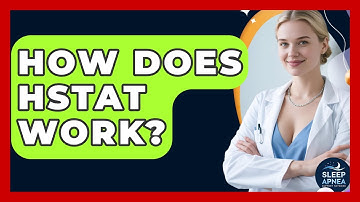 How Does HSTAT Work? - Sleep Apnea Support Network