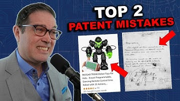 The Top Two Patent Mistakes You Can