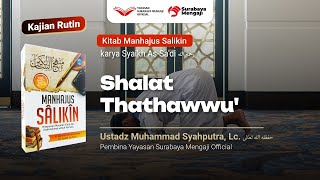 Manhajus Salikin (16) : Shalat Thathawwu' - Ustadz Muhammad Syahputra, Lc.