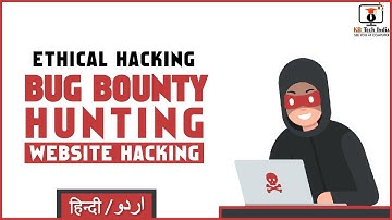 Bug Bounty Hunting - Ethical Hacking | Full Course | KB Tech India