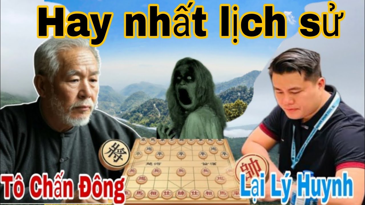 Trận cờ tướng hay nhất đêm qua giữa Lại Lý Huynh vs Tô Chấn Đông 