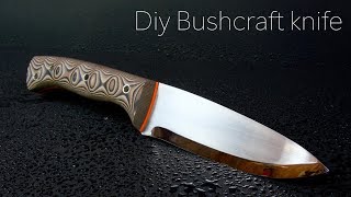 Knife Making  Making A Bushcraft Knife