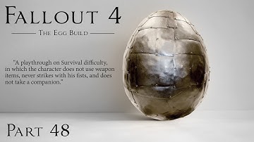 Fallout 4 - No Weapon Items, Fists, or Companions (Survival) - Part 48