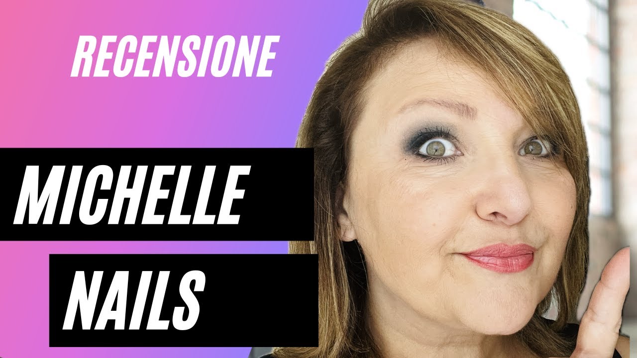 RECENSIONE SEMIPERMANENTI CUBE MICHELLE NAILS