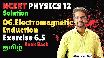 Electromagnetic Induction|Exercise 6.5|Problem|NCERT|CBSE|Class 12|Physics|Tamil|Muruga MP#physics