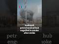 Asaluyeh petrochemical hub engulfed in smoke after strike