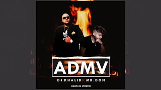 ADMV - Dj Khalid X Mr.Don (Versión Bachata - Official Video) chords sheet