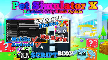 PET SIMULATOR X Script Mobile Lucky Block Update AUTO FARM | LUCKY BLOCK FARM | NO KEYS | AUTO HATCH